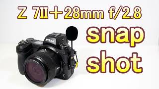 Nikon Z 7II＋Z 28mm f/2.8 snapshot（Eng Sub）