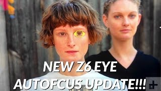 HOW TO UPDATE NIKON Z6 / Z7 TO 2.0 - EYE AUTO FOCUS UPDATE!