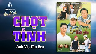 Hài Kịch Vui | Chợt Tỉnh | Anh Vũ, Tấn Beo | Hài Hải Ngoại Cười Bể Bụng | Làng Văn Official