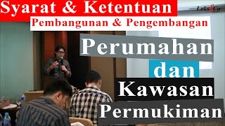 Syarat dan Ketentuan Pembangunan dan Pengembangan - Perumahan dan Kawasan Permukiman