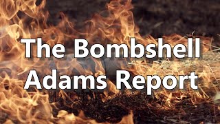 The Bombshell Adams Report