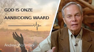 God is onze aanbidding waard l De effecten van lofprijs #3 l Andrew Wommack