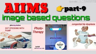 Aiims EXAM IMPORTANT IMAGE BASED QUESTION BY NURSING MEDICOS
