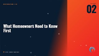 What Homeowners Need to Know First