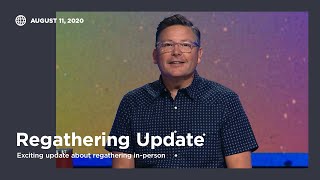 Regathering Plan | Chad Moore | August 11, 2020