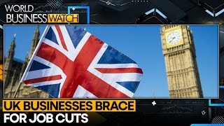 UK Chancellor's Budget Spurs Job Cuts \u0026 Investment Delays | World Business Watch | WION News