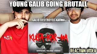 YOUNG GALIB Gone Brutal !! | Kulfa-Kar-ma by Young Galib Reaction Video