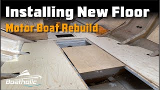 Install new Boat floor - Sealine Rebuild Project - EP 26