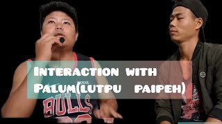 Interview with Comedian Palum (lutpu paipeh) Episode 3