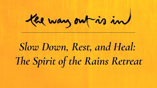 Slow Down, Rest, and Heal: The Spirit of the Rains Retreat | TWOII podcast | Episode #7