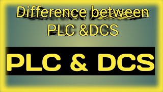 PLC & DCS I Difference between PLC & DCS I Instrument & Tech Guru