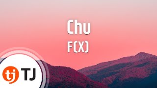 [TJ노래방] Chu - F(X) / TJ Karaoke