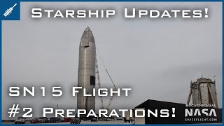 Starship SN15 Flight #2 Preparations! SpaceX Starship Updates! TheSpaceXShow