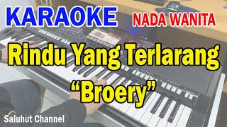 RINDU YANG TERLARANG ll KARAOKE NOSTALGIA ll BROERY MARANTIKA ll NADA WANITA B=DO