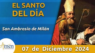 Santo de Hoy 7 de Diciembre l San Ambrosio l Amén Comunicaciones