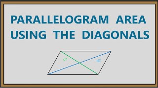 Parallelogram Area using the Diagonals