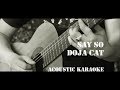 Doja Cat - Say So ( Acoustic Karaoke / Backing Track )