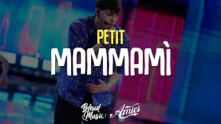 Petit - MAMMAMÌ (Testo/Lyrics) [Amici 23]