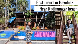 Andaman|Swaraj dweep|Havelock|Luxury stay|De Foret Resort|Near Radhanagar beach|resort in Havelock