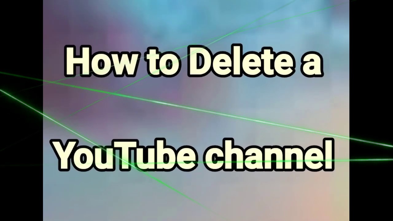 How To Delete Your Youtube Channel Using A Mobile Phone Youtube How To Delete Your Youtube Channel Using A Mobile Phone Youtube