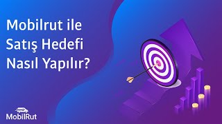 Mobilrut ile Satış Hedefi Nasıl Yapılır?