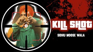 KILL SHOT (Full Song) Sidhu Moose Wala | Pind Moosa | Latest Punjabi Song 2020