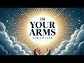 In Your arms | SeeKing Heaven