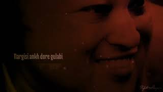 Nargisi ankh dore - Gulabi Nusrat Fateh Ali Khan 🎶🎶⬇️