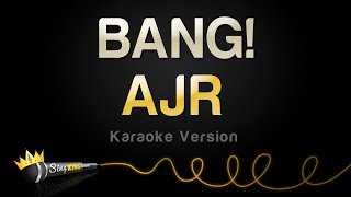 AJR - BANG! (Karaoke Version)