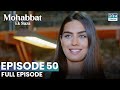 Turkish Drama in Urdu | Never Let Go Episode 50 | Mohabbat Ek Saza | UA1O