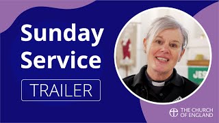 The Church of England Sunday Service Trailer | What Do You Treasure?