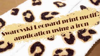 How to apply Swarovski Leopard print motif application with an iron