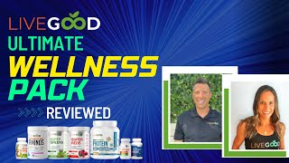 LiveGood Ultimate Wellness Pack Reviewed - The Product, Benefits and Cost Savings | Explore LiveGood