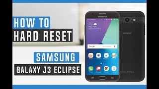 How to Restore Samsung Galaxy J3 Eclipse to Factory Settings - Hard Reset