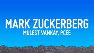 Mulest Vankay - Mark Zuckerberg (Lyrics) ft. Pcee & Scotts Maphuma