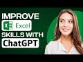 Improve Your Excel Skills With ChatGPT 2026 (Become A Excell Master With OpenAi)