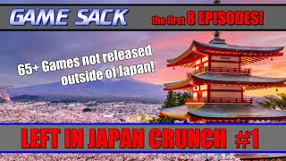 Left in Japan Crunch #1 - Game Sack