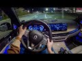 2023 BMW Alpina XB7 - POV Night Drive (Binaural Audio)