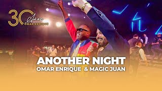 18 - Another Night En Vivo -  Omar Enrique, Magic Juan (Álbum 30 Aniversario)