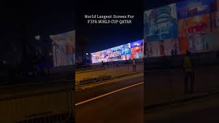 World Largest Screen For FIFA World Cup 2022 In Qatar | #short #shortvideo  #shortsvideo #shorts