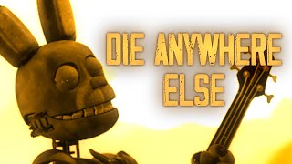 [FNAF/SFM/SHORT] Die anywhere else POP/ROCK cover by toastwaffle