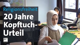 Religionsfreiheit: 20 Jahre Kopftuch-Urteil | BR24