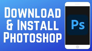 How to Download \u0026 Install Adobe Photoshop App for iPhone 2025