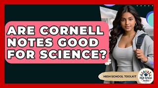 Are Cornell Notes Good For Science? - High School Toolkit