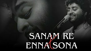 Enna Sona X Sonam Re ( lo-fi mashup ) Arijit Singh | _slowlx & anuuu | insta trending mashup