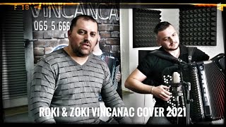 Roki \u0026 Zoki Vincanac COVER 2021 Moj Otac