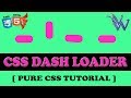Css Dash Preloader | Cool CSS Effects 2018 | CSS animation tutorial