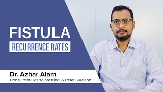 Recurrence rate of Fistula by Dr Azhar Alam in Bengali