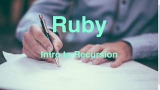 Introduction to recursion -- Ruby
