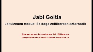 Jabi Goitia. Lekuizenen mezua: Ez dago zeltiberoen aztarnarik